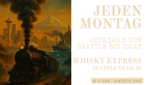 Montagsbar • Whisky Express – Seattle to Islay 🚂🥃