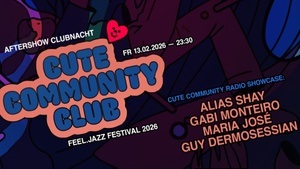 Cute Community Club - feel.jazz Aftershowparty