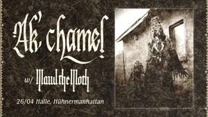 Ak'chamel (Ritual Lo-Fi-Psychedelic Folk) w/ Maud The Moth