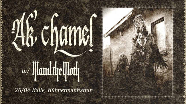 Ak'chamel (Ritual Lo-Fi-Psychedelic Folk) w/ Maud The Moth