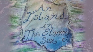 “An Island in the Stormy Sea”