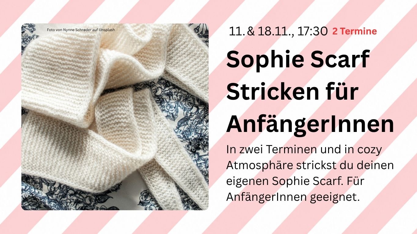 Sophie Scarf „Stricken für AnfängerInnen“ – 11. und 18.11., 17:30 (2 Termine)