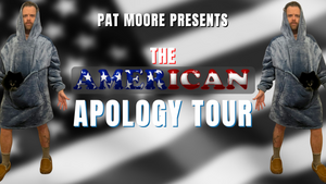 THE AMERICAN APOLOGY TOUR ~ English Standup Comedy From Pat Moore