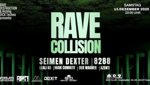 Rave Collision presented by RDT&Rave Destruction