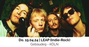 LEAP (Indie-Rock) -> KÖLN