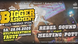 Bigger Bashment: 2000’s Throwback Special - Reggae, Dancehall & Hip Hop w/ Rebel Sound