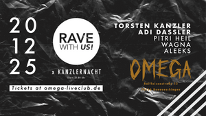 RAVE WITH US x KANZLERNACHT