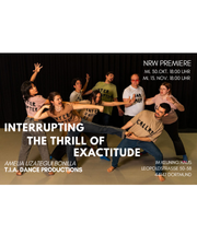 T.I.A. dance productions and Amelia Uzategui Bonilla // Interrupting the Thrill of Exactitude