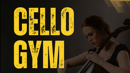 Cello Gym: Technique, Sound, Shifting