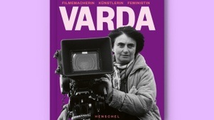 "Buchpremiere und Film": Agnès Varda - Filmemacherin, Künstlerin, Feministin. Eine Biografie & AUGENBLICKE: GESICHTER EINER REISE