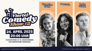 Viertel Comedy °2 (mit Florentine Osche, Ana Lucia und Yorick Thiede)