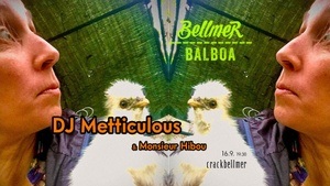 Bellmer Balboa w/ DJ Metticulous