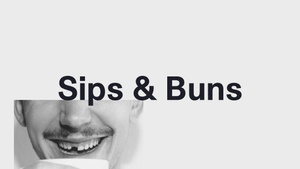Sips & Buns