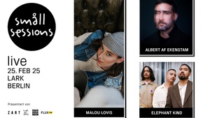 small sessions live: Malou Lovis, Albert af Ekenstam, Elephant Kind