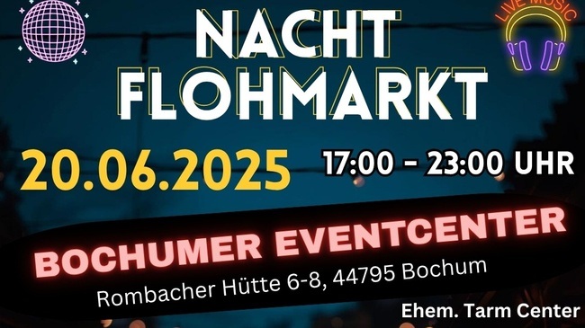 Nachtflohmarkt Bochumer Eventcenter