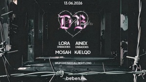 DnBaddies: Lora · AINEX  · Mosah · KÆ LQD