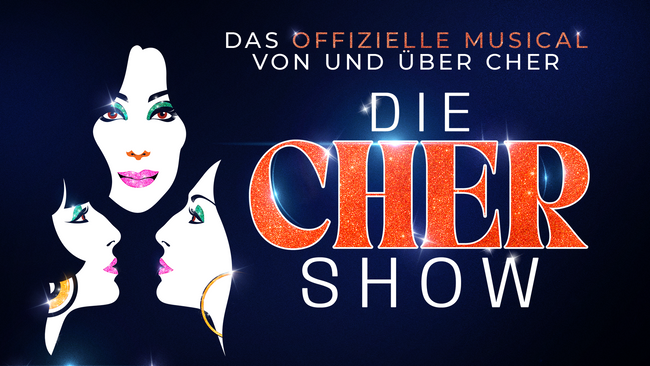 Die CHER Show - Das offizielle Musical von und über CHER!