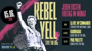 Rebel Yell Love the 80s! -auf 3 Floors-