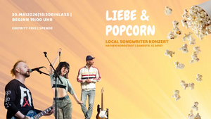 Songwriterkonzert: Liebe & Popcorn