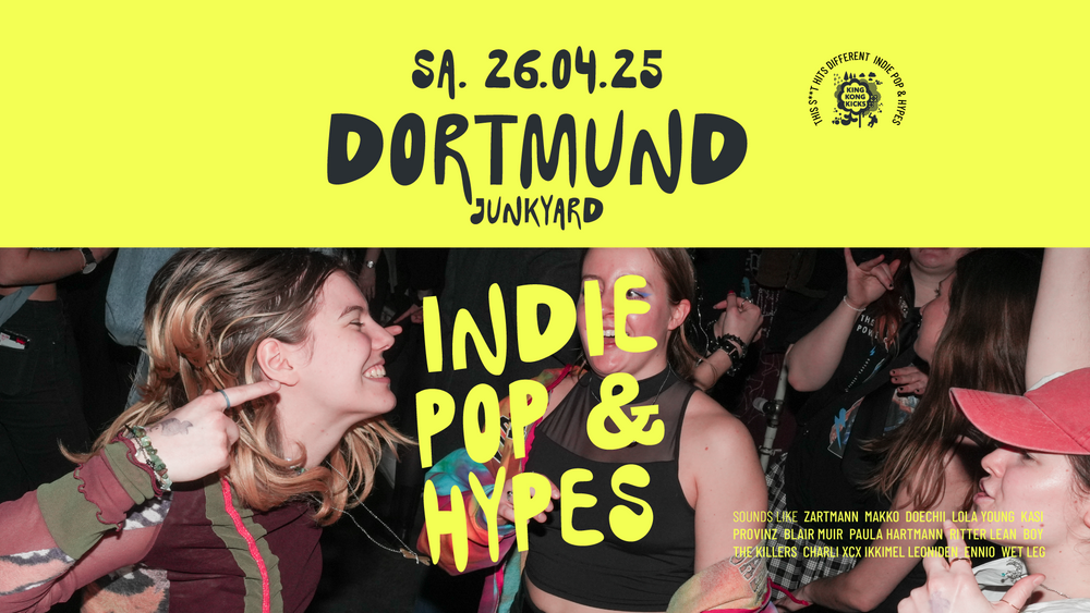 King Kong Kicks • Indie Pop & Hypes • JunkYard • Dortmund