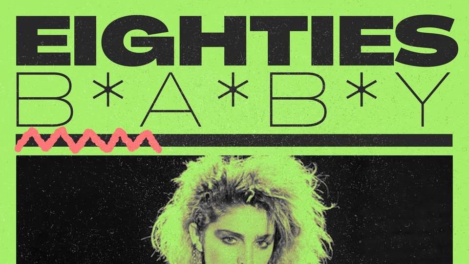 80s BABY!