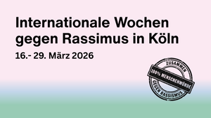 Internationale Wochen gegen Rassismus in Köln