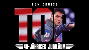 Top Gun – 40-jähriges Jubiläum