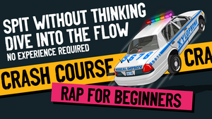 Crash Course: Rap for Beginners