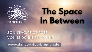 Dance Tribe Bremen – The Space In Between