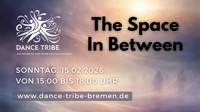 Dance Tribe Bremen – The Space In Between