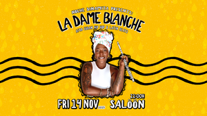 LA DAME BLANCHE - an exclusive show in Berlin at SALÖÖN @ HOLZMARKT 25