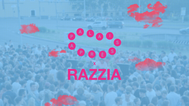 Palais après x RAZZIA