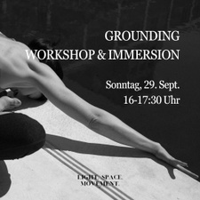 Grounding - an immersion and workshop