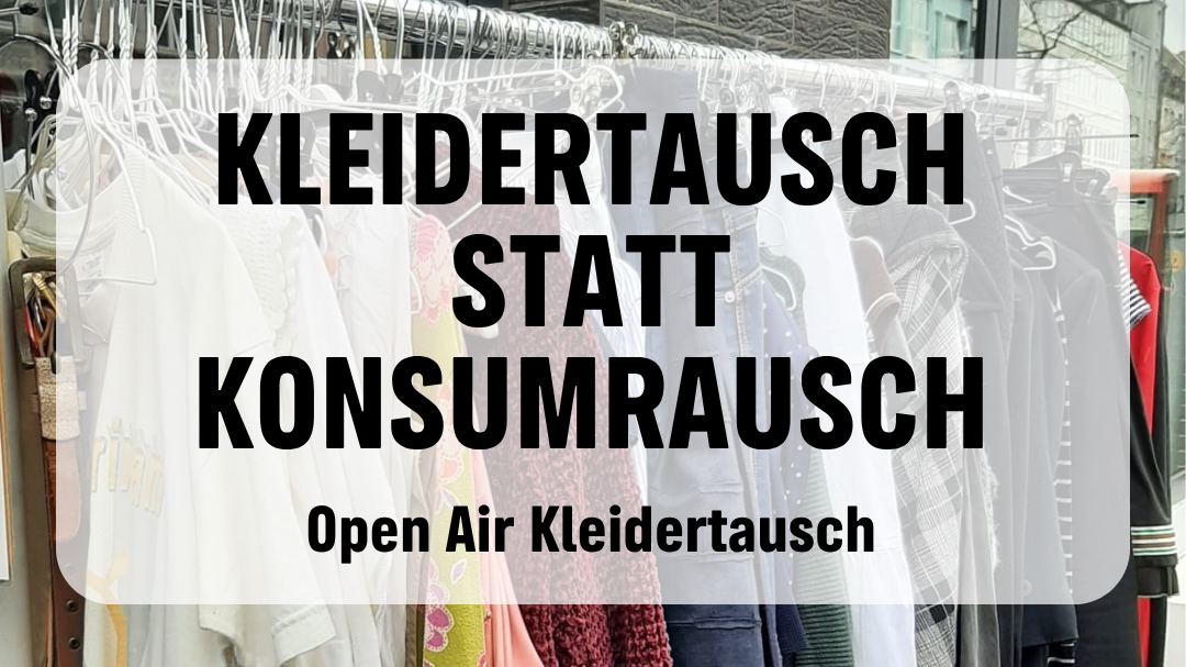 Kleidertausch statt Konsumrausch - Open Air Kleidertausch