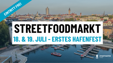 Eintritt frei: Streetfoodmarkt am Stadthafen Leipzig