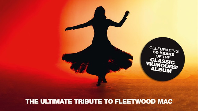 RUMOURS OF FLEETWOOD MAC 50th Anniversary 2027
