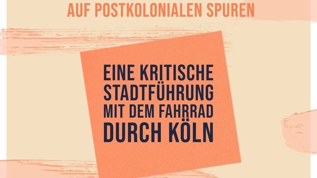 Auf postkolonialen Spuren – Eine kritische Stadtführung mit dem Fahrrad durch Köln