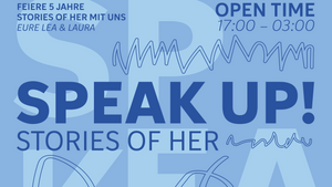 Speak Up! 5 Jahre Stories of Her