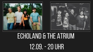Echoland & The Atrium – LIVE