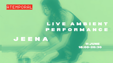 ​Deep Listening Session: Live Ambient Performance by Jeena