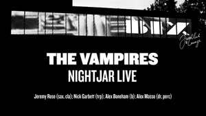 THE VAMPIRES | Nightjar Live