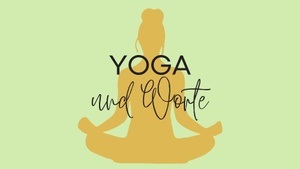 Yoga und Worte - Yoga und kreatives Schreiben Workshop