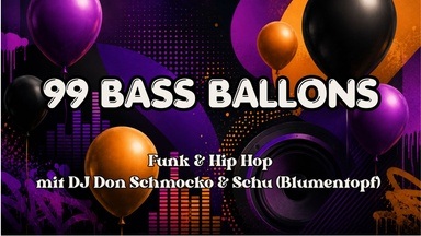 99 BASS BALLONS | FUNK & HIP HOP