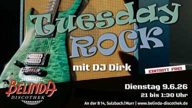🎸 Tuesday Rock mit DJ Dirk – Klassiker, Kult & ganz viel Gefühl in der Belinda
