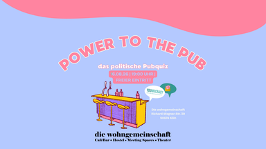 Power To The Pub - das politische Pub Quiz