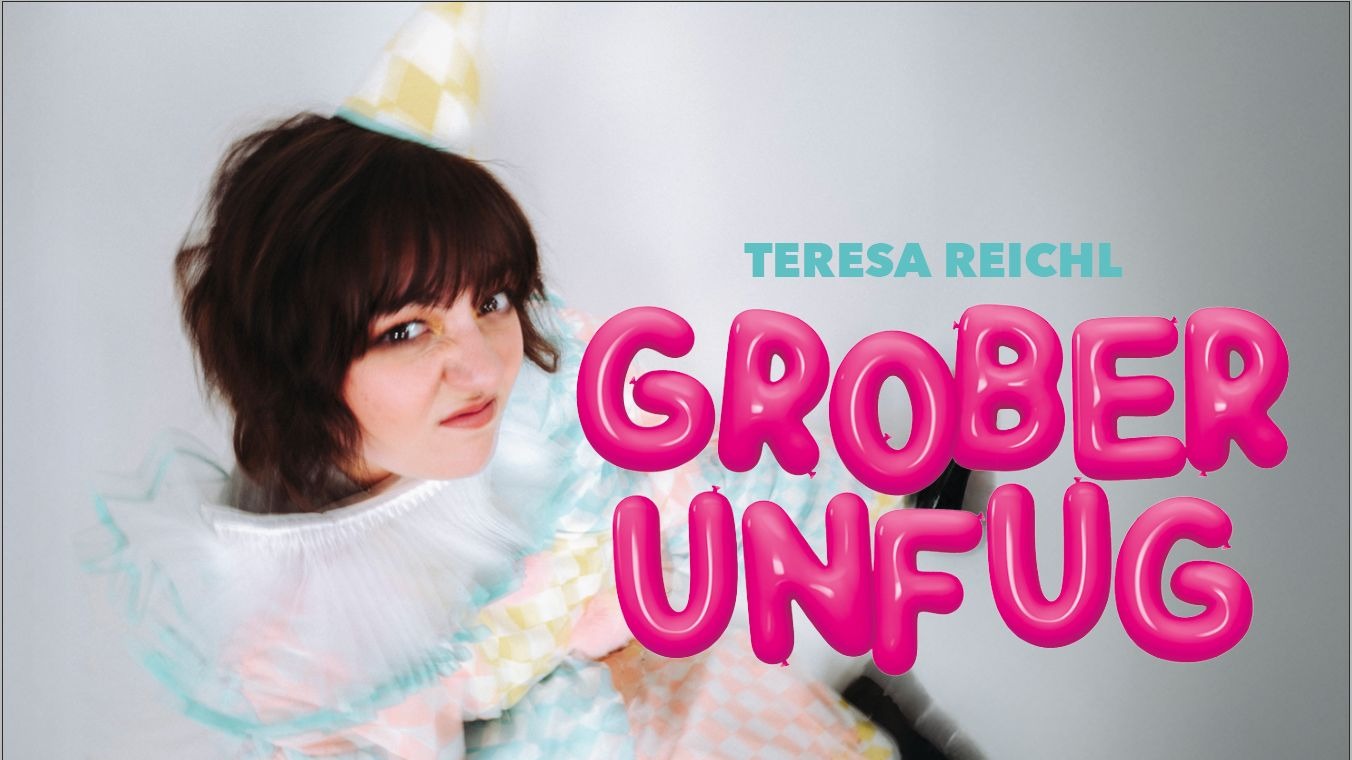 Teresa Reichl: Grober Unfug