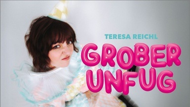 Teresa Reichl: Grober Unfug