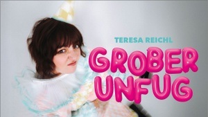 Teresa Reichl: Grober Unfug