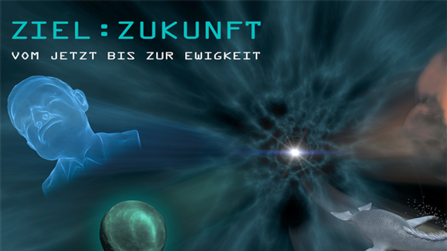 Zeitreise 2 – Ziel: Zukunft Vom Jetzt bis zur Ewigkeit