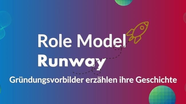 Role Model Runway - Gründungsvorbilder erzählen ihre Geschichte #6